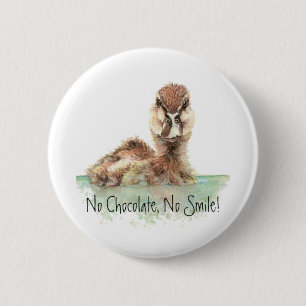 Badge Rond 5 Cm Drôle, Pas De Chocolat, Pas De Sourire, Canard En 