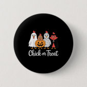 Badge Rond 5 Cm Drôle Poulets Ou Traiter Le Poulet Halloween (Devant)