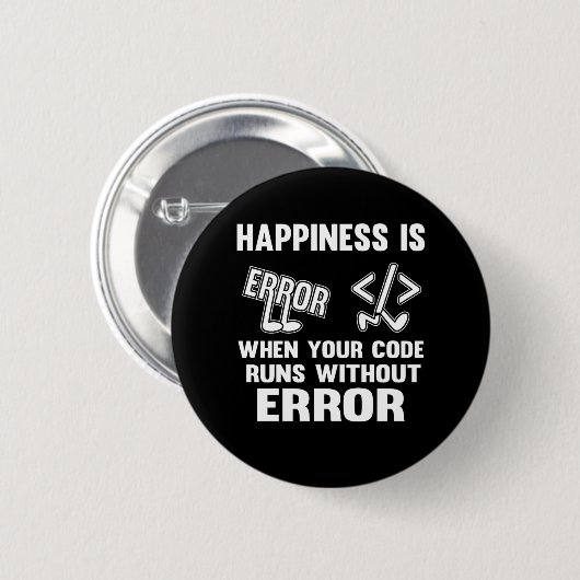 Badge Rond 5 Cm Drôle Programmeur Happiness Débogage Coding Cadeau (Devant & derrière)