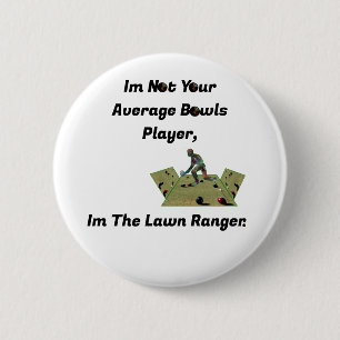 Badge Rond 5 Cm Drôle Ranger de pelouse Bowls,