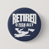 Badge Rond 5 Cm Drôle retraite d'un pêcheur T-Shirt (Devant)