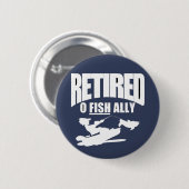 Badge Rond 5 Cm Drôle retraite d'un pêcheur T-Shirt (Devant & derrière)