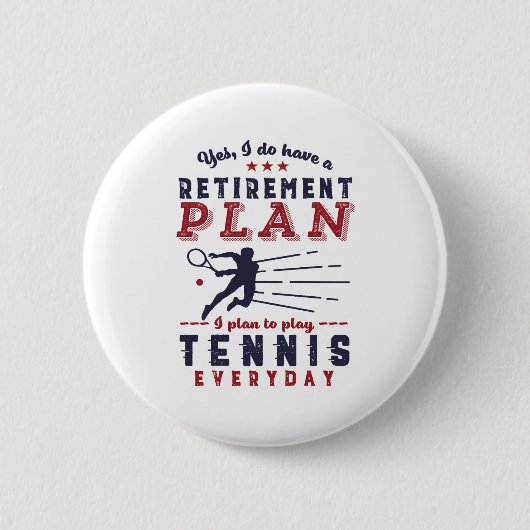 Badge Rond 5 Cm Drôle Retraité Joueur de tennis Citation Plan de r (Devant)