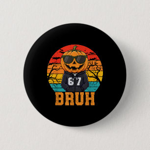 Badge Rond 5 Cm Drôle Rétro 67 Halloween Mème Bruh Citrouille Cool