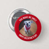 Badge Rond 5 Cm Drôle Saint Valentin, tu me fais sourire chien (Devant & derrière)
