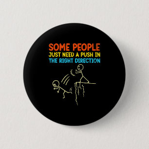 Badge Rond 5 Cm Drôle Sarcasme Graphique - Certaines Personnes Ont