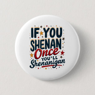Badge Rond 5 Cm Drôle si vous faites des bêtises une fois vous fer