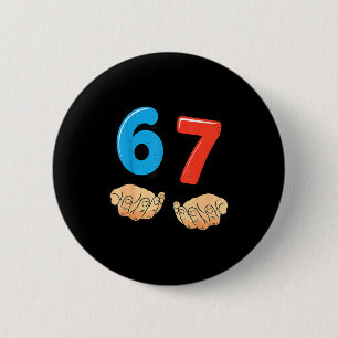 Badge Rond 5 Cm Drôle Six Sept 6 7 Mème Gen Alpha Argot 67 Mains