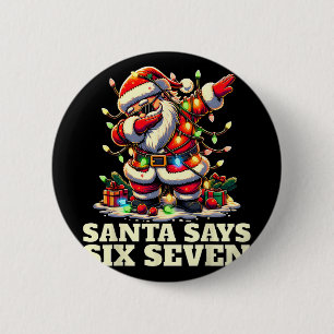 Badge Rond 5 Cm Drôle Six Sept Noël 6-7 Meme Santa 6 7 Père Noël