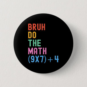 Badge Rond 5 Cm Drôle Six Sept Professeur Humour Bruh Faites Le Ca