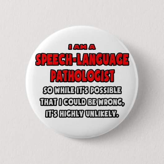 Badge Rond 5 Cm Drôle SLP .. Très improbable (Devant)