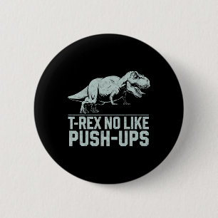 Badge Rond 5 Cm Drôle T-rex Non Comme Poussées Dinosaure Entraînem