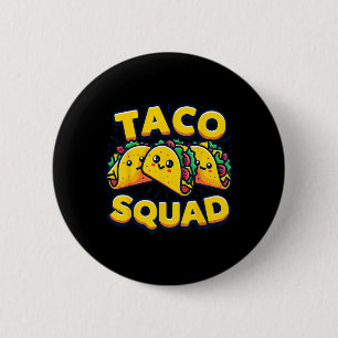 Badge Rond 5 Cm Drôle Taco Squad mignonne Cuisine mexicaine Amateu