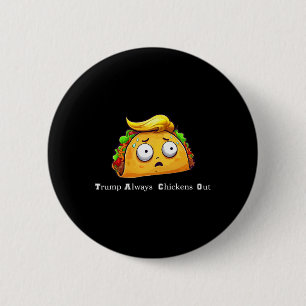 Badge Rond 5 Cm Drôle Taco Trump Fait Toujours Machine Arrière Mig