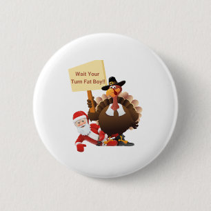 Badge Rond 5 Cm Drôle Thanksgiving Attends Ton Tour Gros Garçon Fu