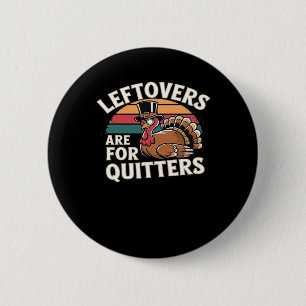Badge Rond 5 Cm Drôle Thanksgiving Turquie Design - "Les restes so