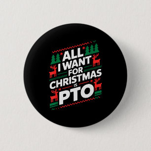Badge Rond 5 Cm Drôle Tout ce que je veux pour Noël est Pto Pull U