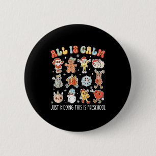 Badge Rond 5 Cm Drôle Tout Est Calme Blague C Est La Maternelle T