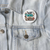 Badge Rond 5 Cm Drôle Travaillera pour du Café (En situation)