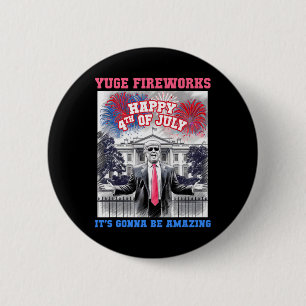 Badge Rond 5 Cm Drôle Trump Joyeux 4 Juillet Yuge Feux d'Artifice 