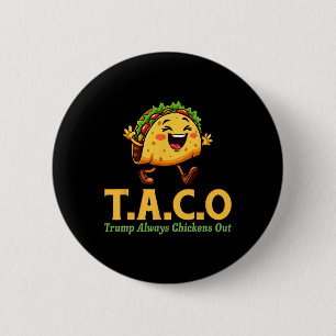 Badge Rond 5 Cm Drôle Trump Taco Trump abandonne toujours les poul