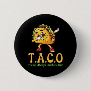 Badge Rond 5 Cm Drôle Trump Taco Trump Toujours Abandonne _18 