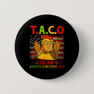 Badge Rond 5 Cm Drôle Trump Taco Trump Toujours Se Défile 13