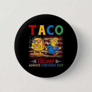 Badge Rond 5 Cm Drôle Trump Taco Trump Toujours Se Défile 30