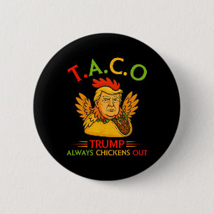 Badge Rond 5 Cm Drôle Trump Taco Trump Toujours Se Défile _6
