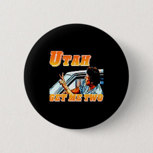 Badge Rond 5 Cm Drôle Utah Obtenez-Moi Deux Vintage Citation Graph
