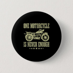 Badge Rond 5 Cm Drôle Vintage Une Moto Ne Suffit Jamais Ridin