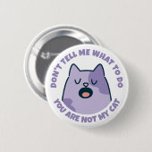 Badge Rond 5 Cm Drôle, vous n'êtes pas mon chat (Devant & derrière)