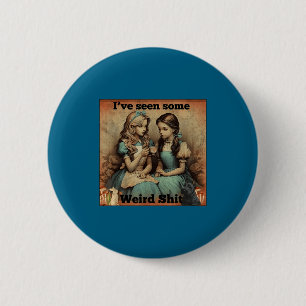 Badge Rond 5 Cm Drôle Vu Une Citation Sarcastique Étrange