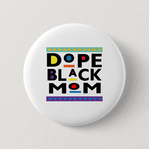 Badge Rond 5 Cm Drug Black Mom Pride Melanin Africain Américain