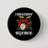 Badge Rond 5 Cm Drum Percussionist Drummers I Destroy Silence Drum (Devant)