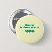 BADGE ROND 5 CM DRUNKY MCDRUNKERSON (Devant & derrière)