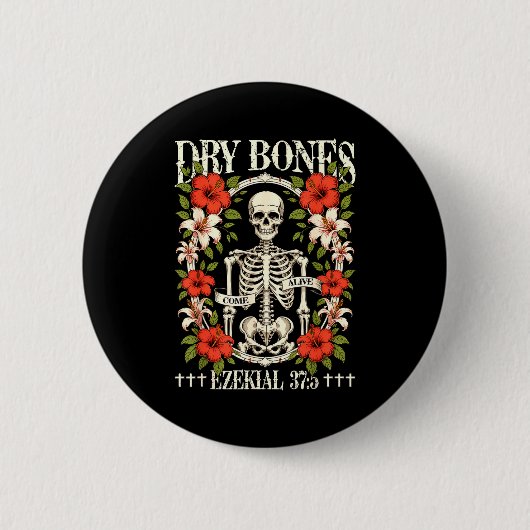 Badge Rond 5 Cm Dry Bones Come Alive Funny Skeleton Floral Christi (Devant)