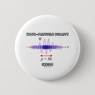 Badge Rond 5 Cm Dualité de Vague-Particule à l'intérieur de