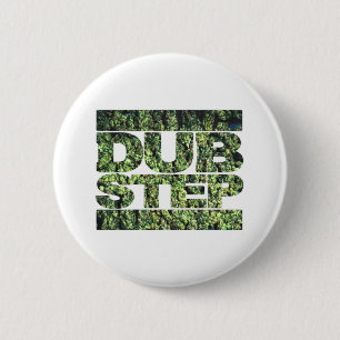 Badge Rond 5 Cm DUBSTEP bourgeonne la musique de Dubstep