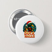 Badge Rond 5 Cm Duck The Halls Funny Christmas Lights Hunting Seas (Devant & derrière)