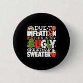 Badge Rond 5 Cm Due To Inflation Funny Christmas Ugly Sweater Wome (Devant)
