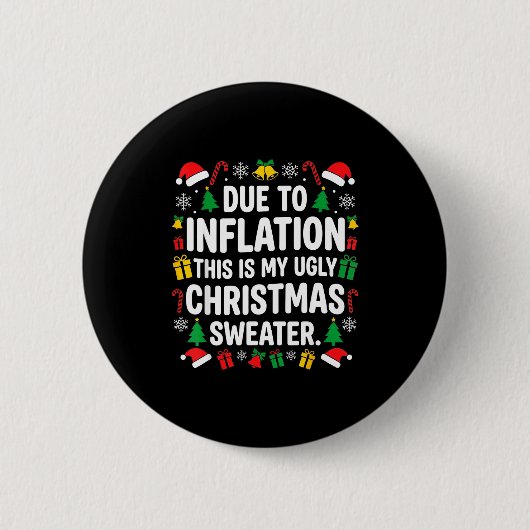 Badge Rond 5 Cm Due To Inflation Ugly Christmas Sweater Shirt Men  (Devant)