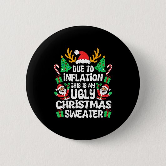 Badge Rond 5 Cm Due To Inflation Ugly Christmas Sweater Xmas Men W (Devant)