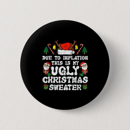 Badge Rond 5 Cm Due To Inflation Ugly Christmas Sweater Xmas Men W (Devant)