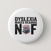 Badge Rond 5 Cm Dyslexia Rend La Lecture Nuf Drôle Lecture Diffici (Devant)