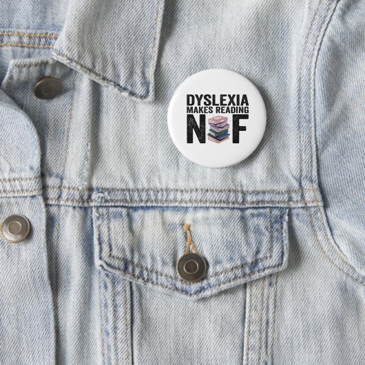 Badge Rond 5 Cm Dyslexia Rend La Lecture Nuf Drôle Lecture Diffici (En situation)