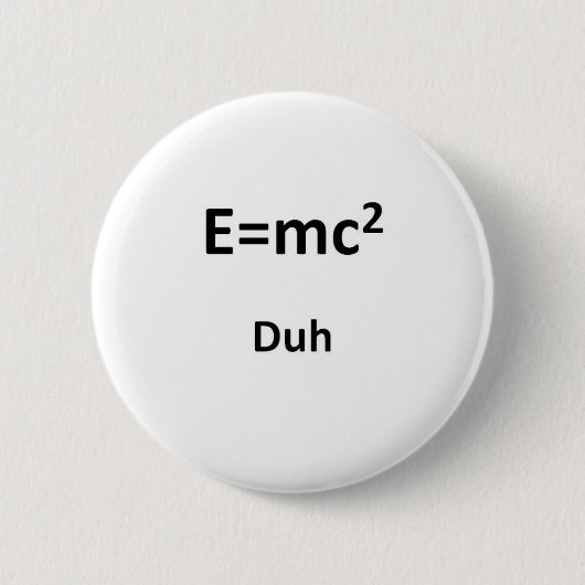 Badge Rond 5 Cm E=mc2 Duh (Devant)