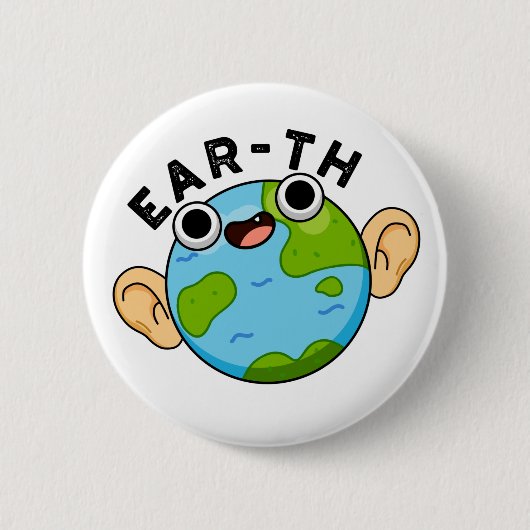 Badge Rond 5 Cm Ear-th Funny Earth Pun (Devant)