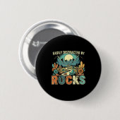 Badge Rond 5 Cm Easily Distracted By Rocks Geology Geologist Colle (Devant & derrière)