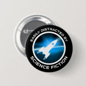Badge Rond 5 Cm Easily Distracted By Science Fiction (Devant & derrière)